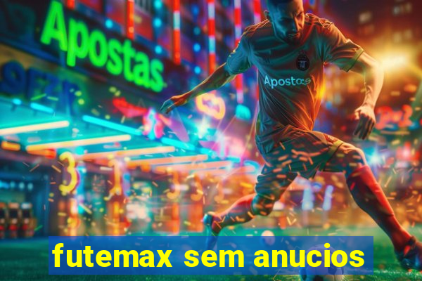 futemax sem anucios